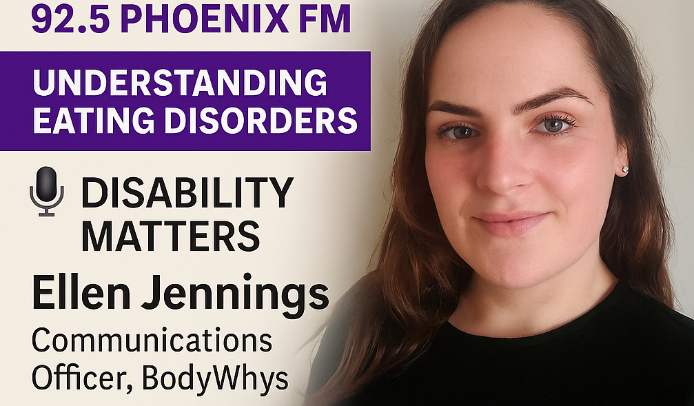 Alt text: "Radio show promotion with a woman smiling softly. Text reads: '92.5 Phoenix FM, Understanding Eating Disorders, Disability Matters, Ellen Jennings, Communications Officer, BodyWhys.'"